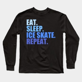 Ice Skating Funny Quote Long Sleeve T-Shirt